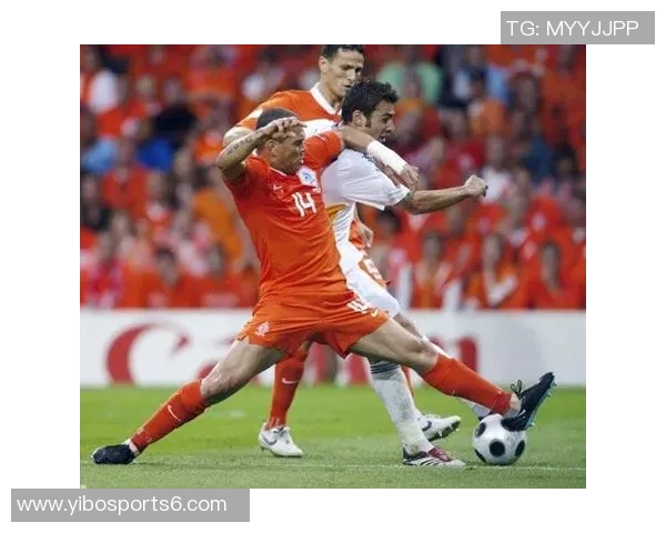 西班牙与荷兰足球对决解析两国足球风格与历史交锋的精彩瞬间